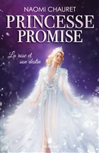 Princesse promise v 04 La rose et son destin Princesse promise v 04 La rose et son destin