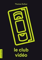 Le club vidéo Le club vidéo
