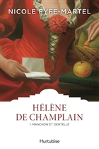 Hélène de Champlain vol 1 Manchon et dentelle Hélène de Champlain vol 1 Manchon et dentelle