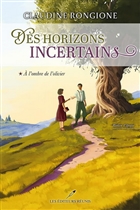 Des horizons incertains v 01 A l'ombre de l'olivier Des horizons incertains v 01 A l'ombre de l'olivier