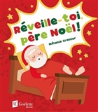 Réveille-toi, père Noël ! Réveille-toi, père Noël !