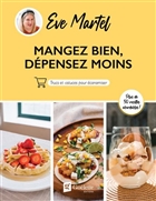 Mangez bien, dépensez moins Mangez bien, dépensez moins