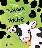 C'est l'histoire d'une jolie vache C'est l'histoire d'une jolie vache