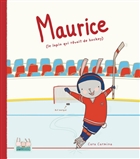 Maurice (le lapin qui rêvait de hockey) Maurice (le lapin qui rêvait de hockey)