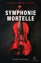 Symphonie mortelle. Une enquête de Réal Rondeau