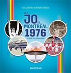Les JO de Montréal 1976. 50 ans, 50 souvenirs Les JO de Montréal 1976. 50 ans, 50 souvenirs