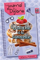 Le journal de Dylane v 19 Brioche à la cannelle