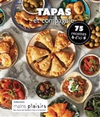 Tapas et compagnie. 75 recettes d'ici Tapas et compagnie. 75 recettes d'ici