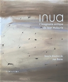 Inua. L'imaginaire arctique de Jean Malaurie