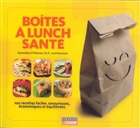 Boîtes à lunch santé : 100 recettes faciles, savoureuses, économi Boîtes à lunch santé : 100 recettes faciles, savoureuses, économi