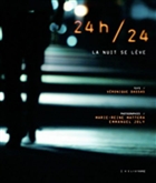 24h sur 24 la nuit se leve 24h sur 24 la nuit se leve