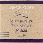 La couverture. The blanket. Maksa La couverture. The blanket. Maksa