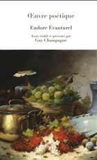 Oeuvre poétique. Eudore Evanturel