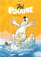 Pol Polaire vol 01. Coup de chaleur ! Pol Polaire vol 01. Coup de chaleur !