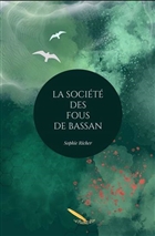 La société des fous de bassan La société des fous de bassan