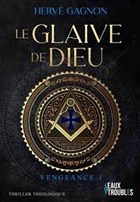 Vengeance v 01 Le glaive de Dieu