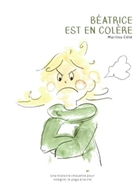 Béatrice est en colère Béatrice est en colère