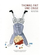 Thomas fait une crise Thomas fait une crise