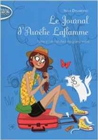 Le journal d'Aurélie Laflamme tome 03 Le journal d'Aurélie Laflamme tome 03