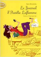 Le journal d'Aurélie Laflamme t 05 Le journal d'Aurélie Laflamme t 05