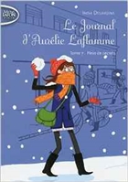 Le Journal d'Aurélie Laflamme t 7 Plein de secrets Le Journal d'Aurélie Laflamme t 7 Plein de secrets